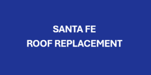 Santa Fe Roof Replacement- Rocky Mountain Roofing Services 505-717-1925